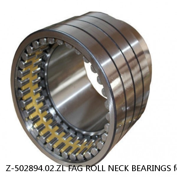 Z-502894.02.ZL FAG ROLL NECK BEARINGS for ROLLING MILL #1 small image